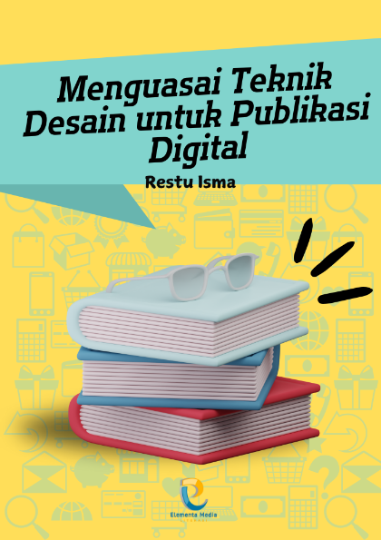 Menguasai Teknik Desain untuk Publikasi Digital